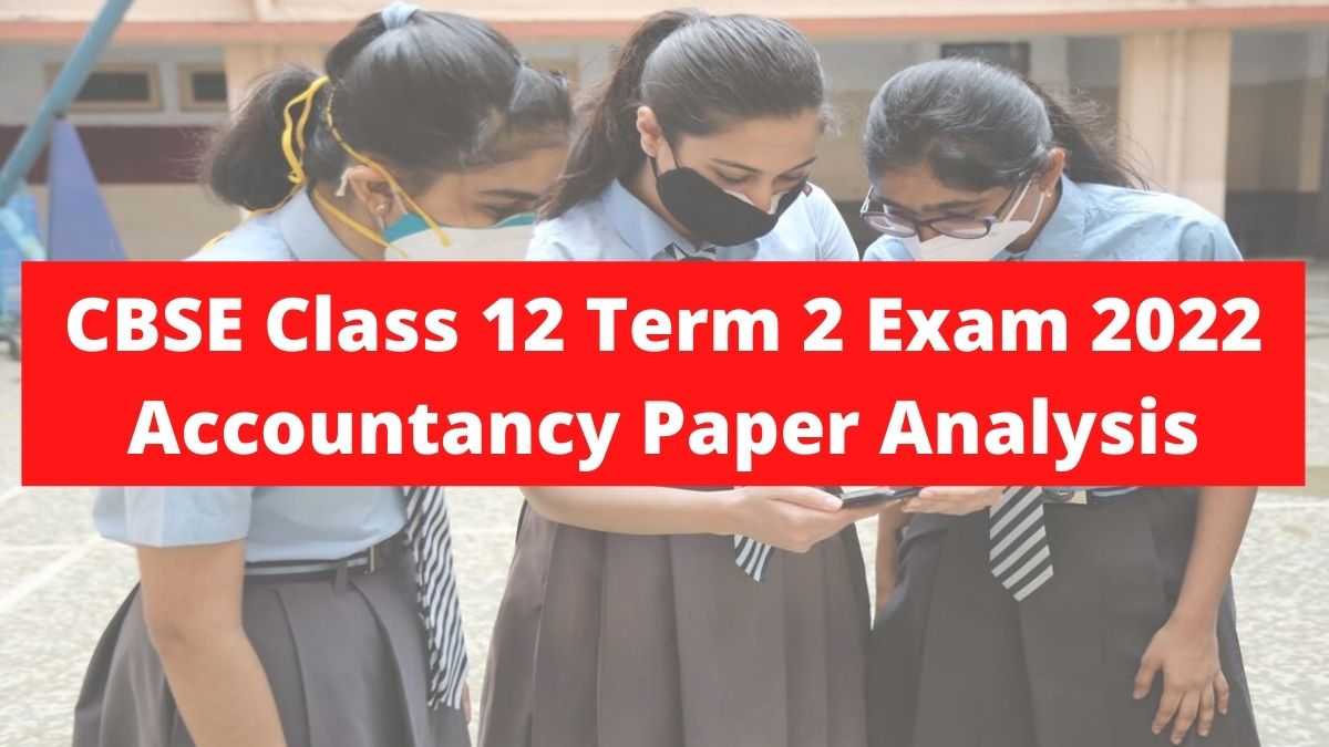 CBSE Class 12 Term 2 Exam Analysis